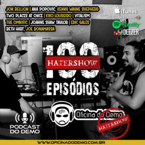 Oficina do Demo - HaterShow – Programa #100